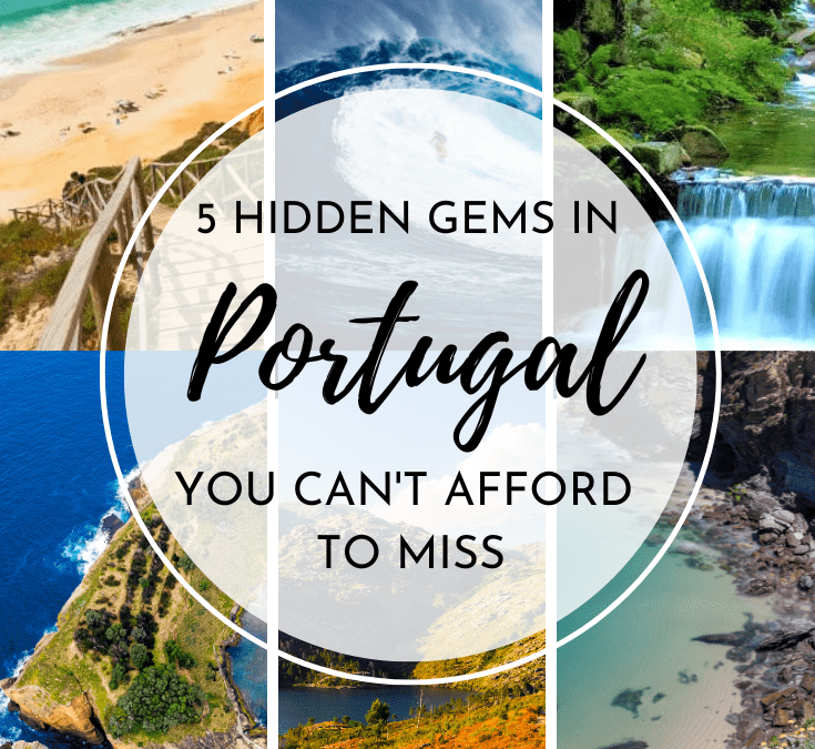 5 Hidden Gems in Portugal