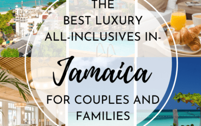 The Best Luxury All-Inclusive Resorts in Jamaica For Couples And Families