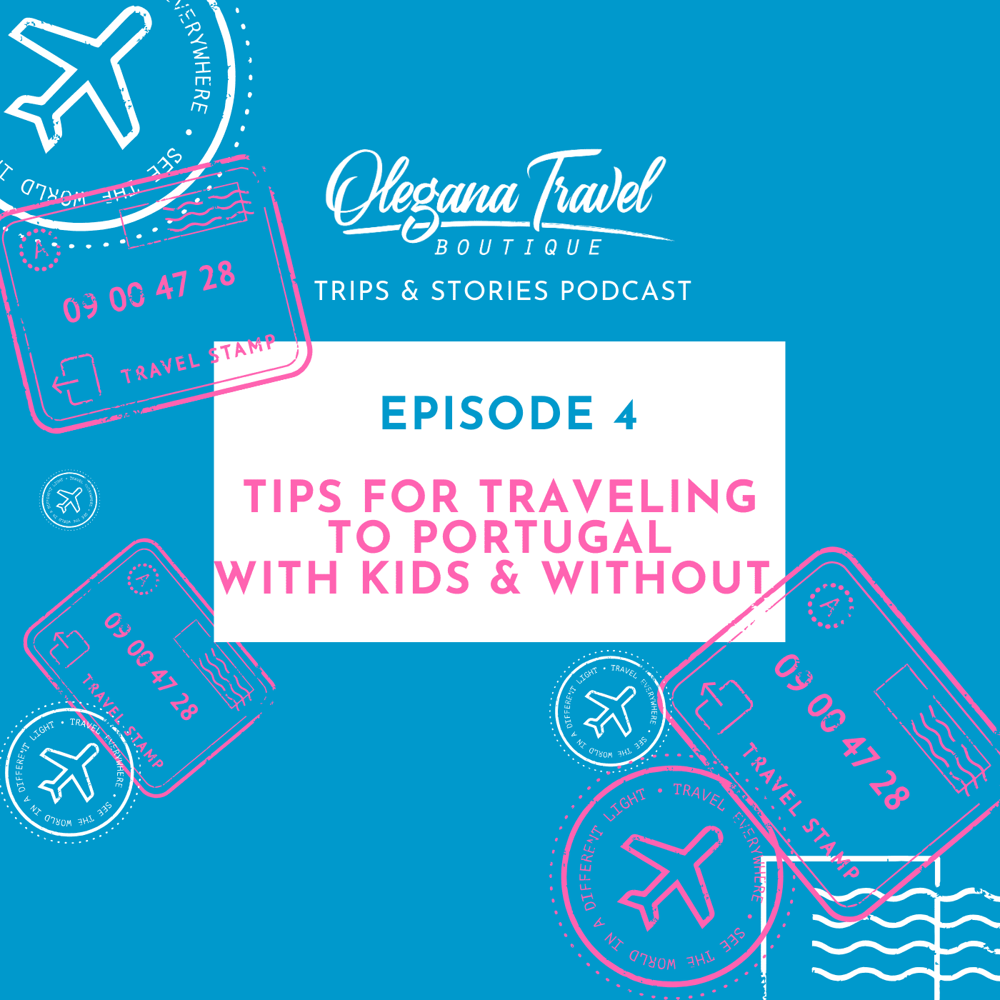 Podcast – Episode:004 | The Best Tips For Traveling To Portugal With Kids (and Without)