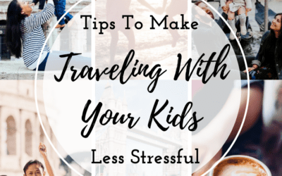 Tips To Make Traveling With Your Kids Less Stressful