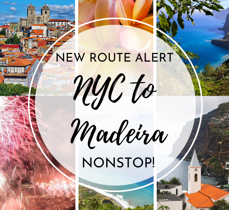 New Flights – NYC to Madeira – NONSTOP!